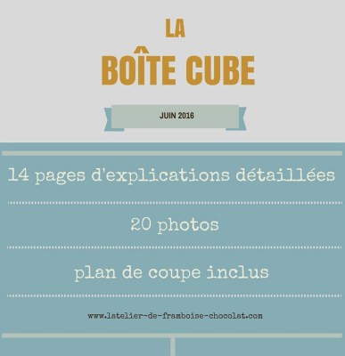 Fiche technique freebie BOITE CUBE L'ATELIER DE FRAMBOISE CHOCOLAT
